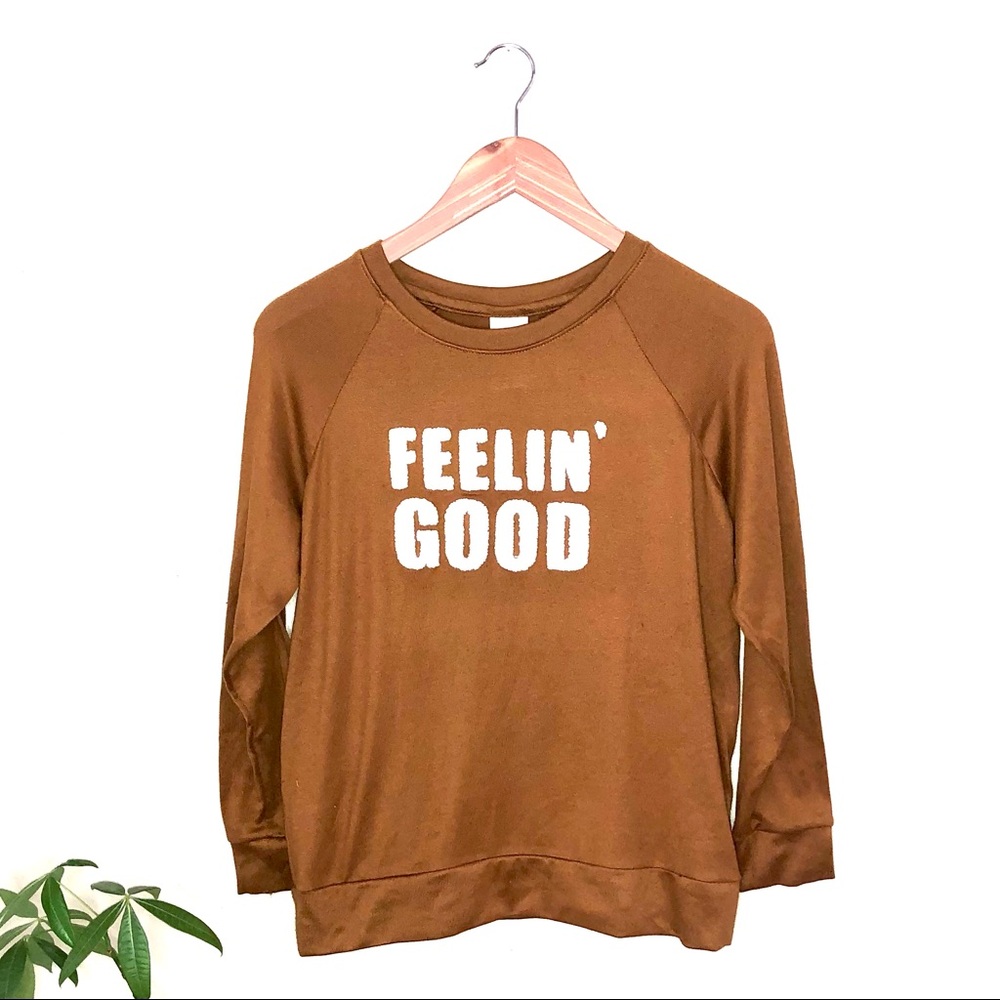 Super soft “Feelin Good” sweatshirt